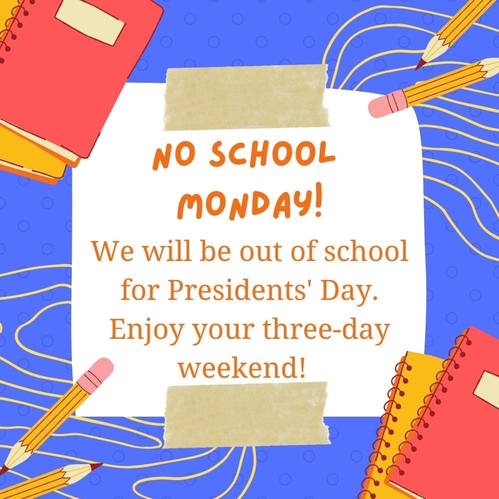 No School Monday for President's Day