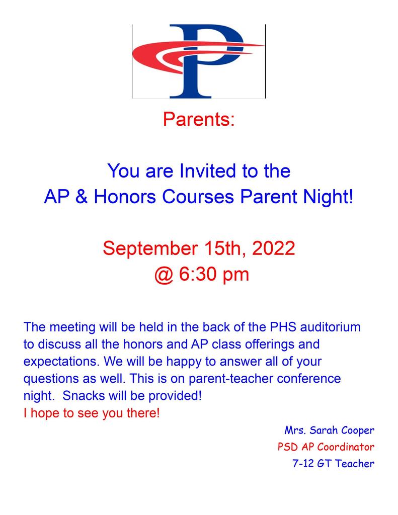 If your child is in AP or Honors Courses, come to the back of the Paragould High School Auditorium September 15th @ 6:30. This is parent-teacher conference night. Snacks will be provided. If you have any questions, contact Mrs. Sarah Cooper at scooper@paragouldschools.net.